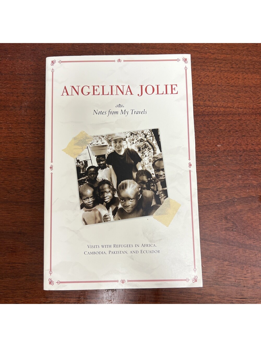 Notes from My Travels : Visits with Refugees in Africa, Cambodia, Pakistan...